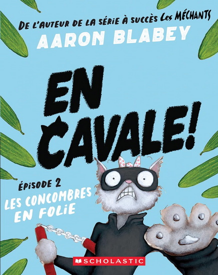 Les Concombres en folie #02 - AARON BLABEY