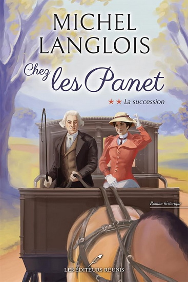 Chez les Panet T.02 La succession - MICHEL LANGLOIS
