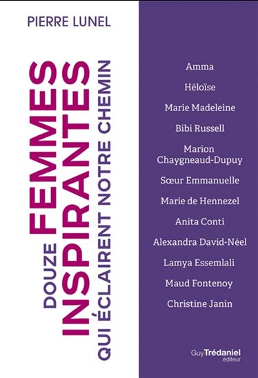Douze femmes inspirantes qui éclairent notre chemin - PIERRE LUNEL