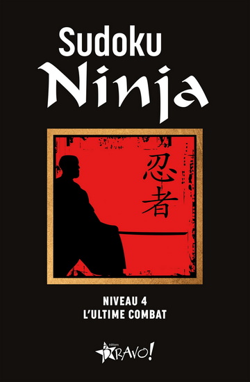 Sudoku ninja Niveau 4 : l&#39;ultime combat N. éd. - LOUIS-LUC BEAUDOIN