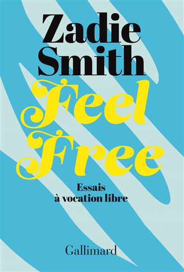 Feel free - ZADIE SMITH
