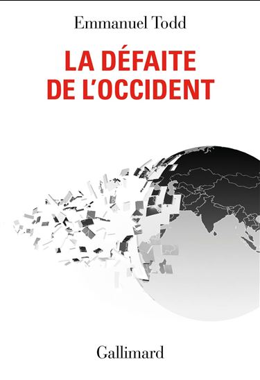 La Défaite de l’Occident - EMMANUEL TODD