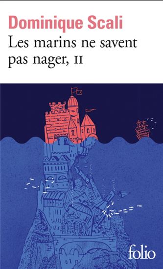 Les Marins ne savent pas nager T.02 - DOMINIQUE SCALI