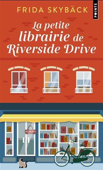 La Petite librairie de Riverside Drive - FRIDA SKYBÄCK
