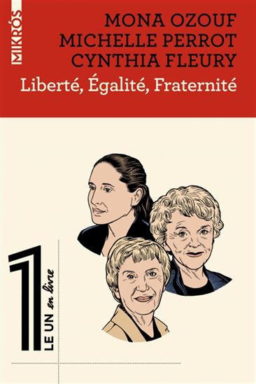 Liberté, égalité, fraternité - MONA OZOUF & AL