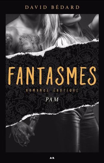 Fantasmes : Pam - DAVID BÉDARD
