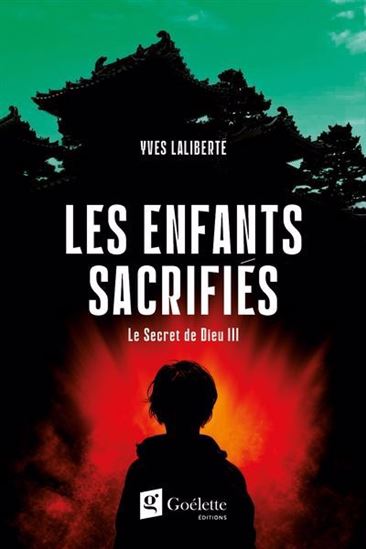 Les Enfants sacrifiés #03 - YVES LALIBERTÉ
