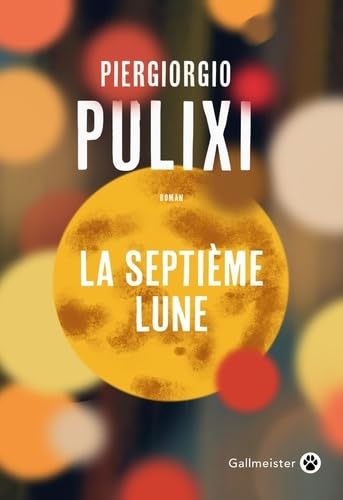 La Septième lune - PIERGIORGIO PULIXI