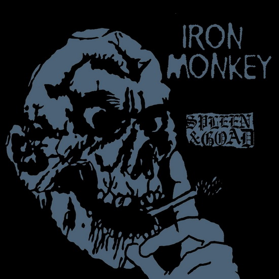 Spleen And Goad - IRON MONKEY