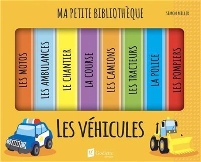 Ma petite bibliothèque : les véhicules Cof. - SIMON MILLER
