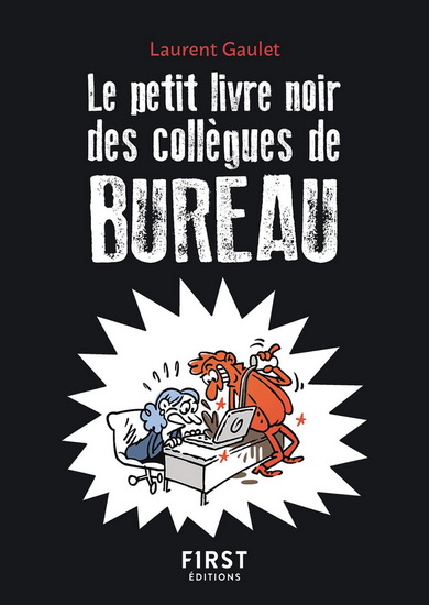 Le Petit livre noir des collègues de bureau N. éd. - LAURENT GAULET