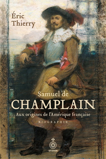 Samuel de Champlain - ÉRIC THIERRY
