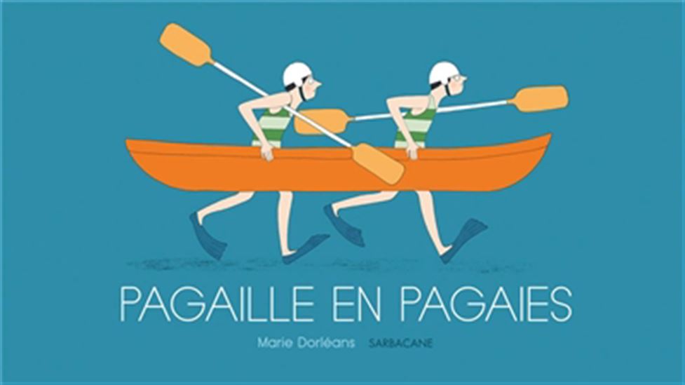 Pagaille en pagaies - MARIE DORLÉANS