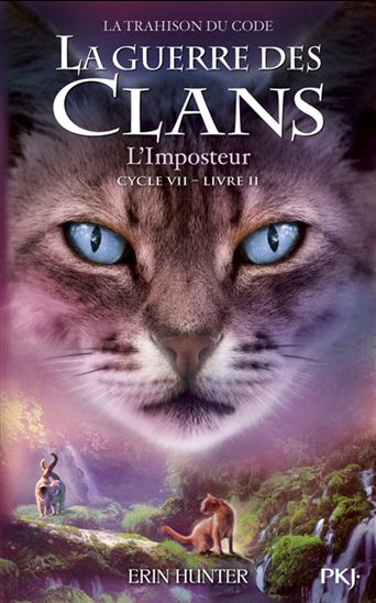La Trahison du code #02 L'imposteur - ERIN HUNTER