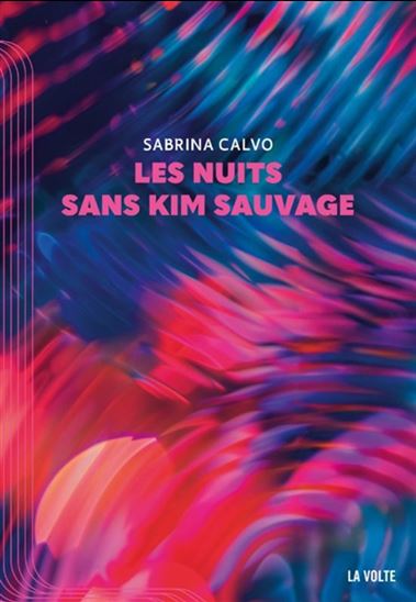 Les Nuits sans Kim Sauvage - SABRINA CALVO