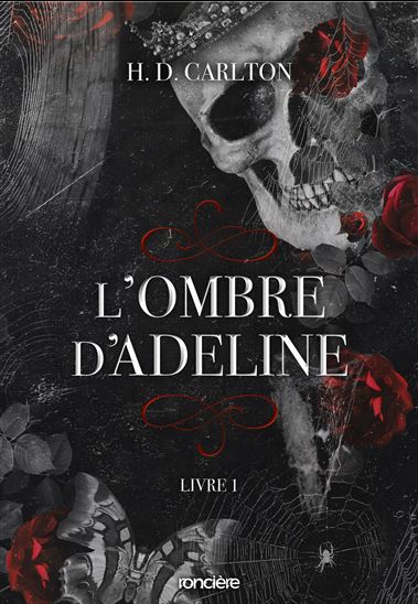 L&#39;Ombre d&#39;Adeline #01 (broché) - H D CARLTON