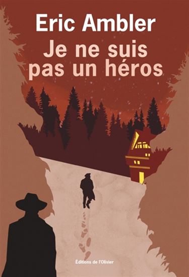 Je ne suis pas un héros - ERIC AMBLER