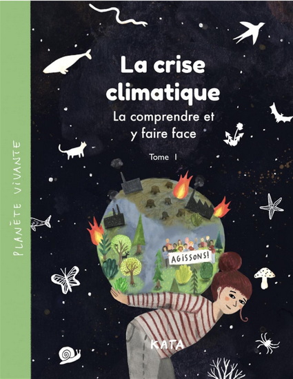 Planète vivante : la crise climatique: comprendre et y faire face - CHLOÉ GERMAIN