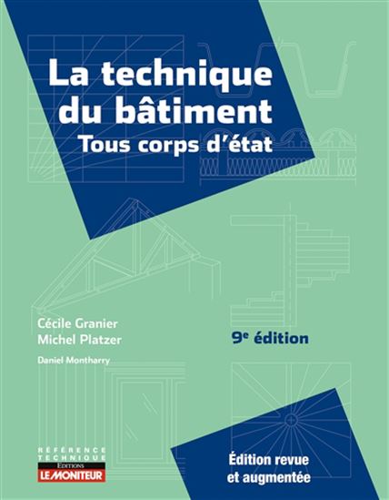 La Technique du bâtiment : tous corps d&#39;état N. éd. - CÉCILE GRANIER & AL