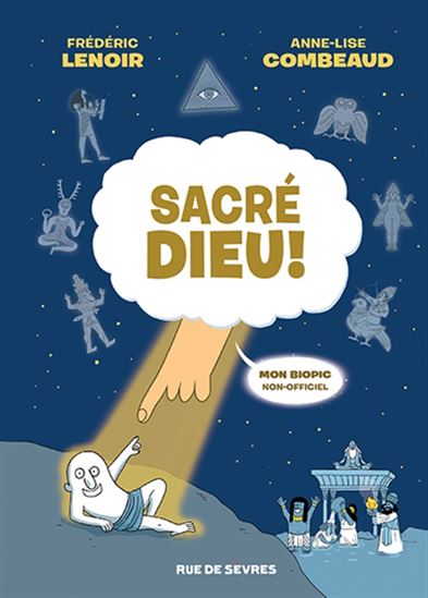 Sacré Dieu - FRÉDÉRIC LENOIR - ANNE-LISE COMBEAUD