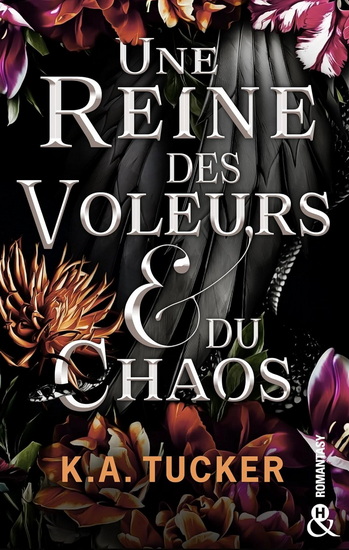 Une reine des voleurs & du chaos - K A TUCKER