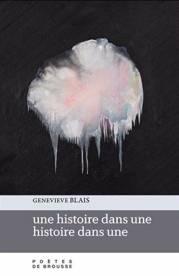 Une histoire dans une histoire dans une - GENEVIÈVE BLAIS