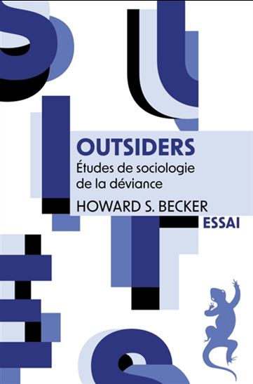 Outsiders : études de sociologie de la déviance - HOWARD SAUL BECKER