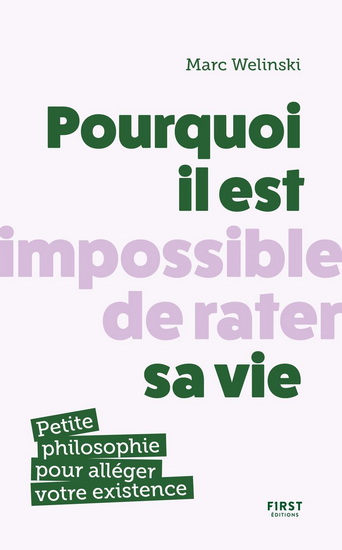 Pourquoi il est impossible de rater sa vie - MARC WELINSKI