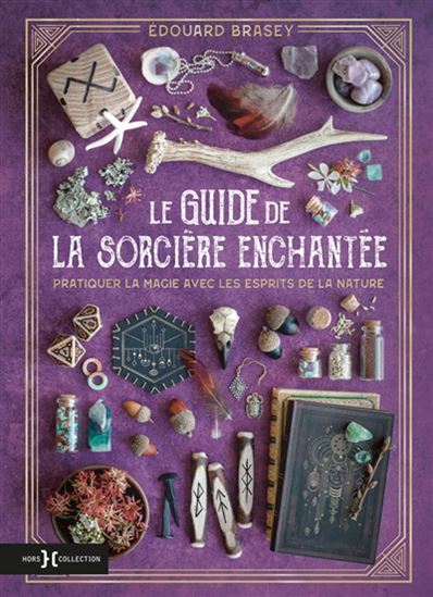 Le Guide de la sorcière enchantée - EDOUARD BRASEY