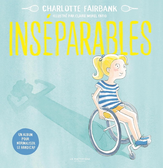 Inséparables - CHARLOTTE FAIRBANK - CLAIRE MOREL FATIO