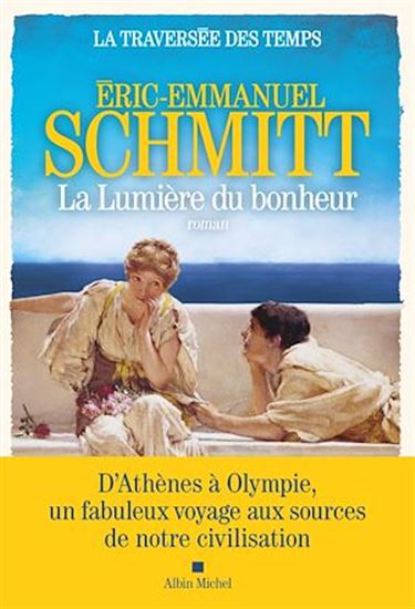 La Traversée des temps T.04 La lumière du bonheur - ERIC-EMMANUEL SCHMITT