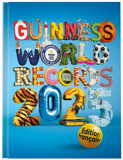Guinness World Records 2025 Édition française - COLLECTIF