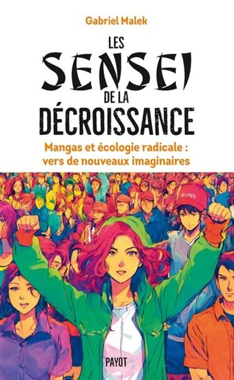 Les Sensei de la décroissance - GABRIEL MALEK