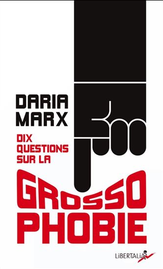 Dix questions sur la grossophobie - DARIA MARX