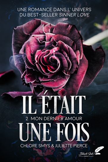 Il était une fois T.02 Mon dernier amour - CHLORE SMYS - JULIETTE PIERCE