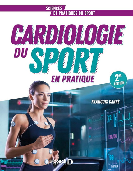 Cardiologie du sport en pratique 2e éd. - FRANÇOIS CARRÉ