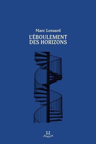 L&#39;Éboulement des horizons - MARC LESSARD