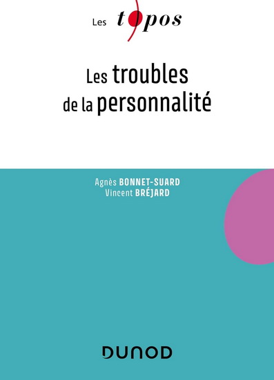 Les Troubles de la personnalité - AGNÈS BONNET - VINCENT BRÉJARD