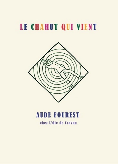 Le Chahut qui vient - AUDE FOUREST
