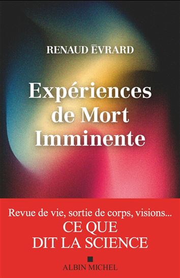 Expériences de mort imminente - RENAUD EVRARD