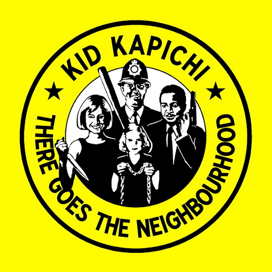 There Goes The Neighbourhood (Vinyle - Jaune) - KID KAPICHI