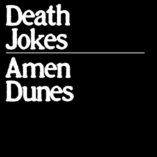 Death Jokes - AMEN DUNES