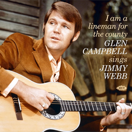 I Am A Lineman For The County - Glen Campbell Sings Jimmy Webb - GLEN CAMPBELL
