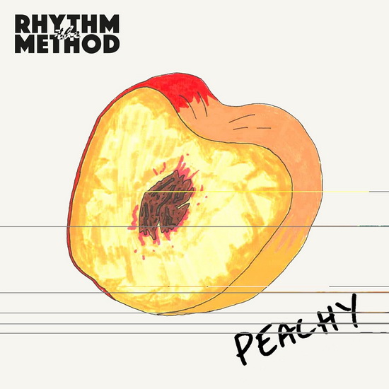 Peachy - RHYTHM METHOD