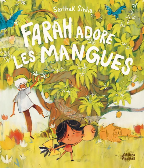 Farah adore les mangues - SARTHAK SINHA