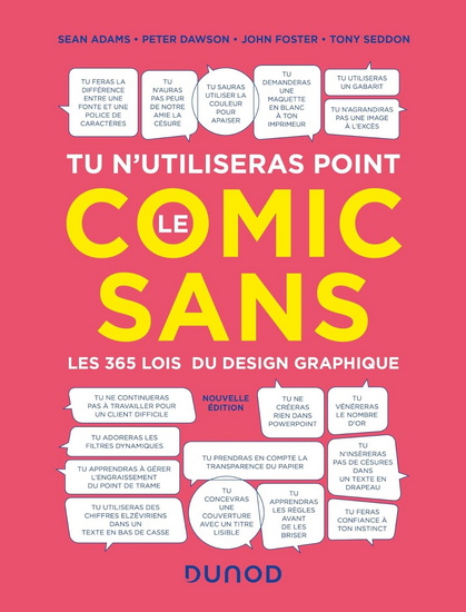 Tu n'utiliseras point le Comic sans : les 365 lois du design graphique 3e éd. - Collectif