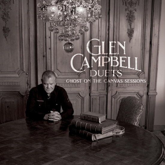 Glen Campbell Duets: Ghost On The Canvas Sessions (Vinyle) - GLEN CAMPBELL