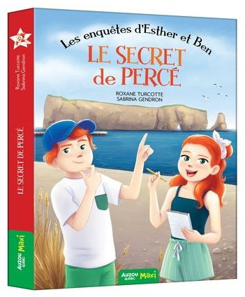 Les Enquêtes d&#39;Esther et Ben : le secret de Percé - ROXANE TURCOTTE - SABRINA GENDRON