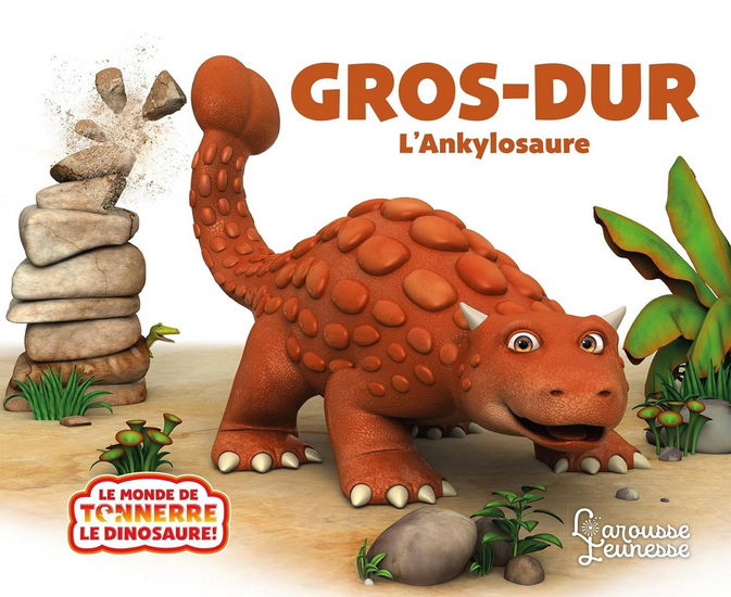 Gros-Dur : l'ankylosaure - PETER CURTIS