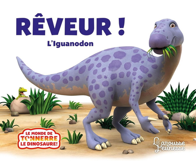 Rêveur ! : l'iguanodon - PETER CURTIS